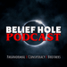 Belief Hole Podcast