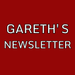 Gareth's Newsletter