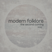  modern folklore: interconnected art for a disconnected world