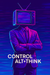 Control Alt Think